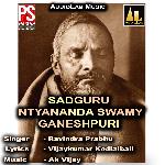 SADGURU NITYANANDA SWAMY GANESHPURI - Shamita Malnad Song Download